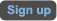 sign up